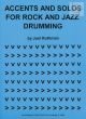 Accents and Solos for Rock and Jazz Drumming