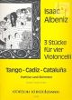 3 Stucke (Tango-Cadiz-Cataluna) (4 Vc.)