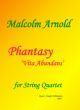 Arnold Phantasy 'Vita Abundans' String Quartet (Score/Parts)