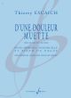 Escaich D'une douleur muette Soprano - Cello - Piano (Orgue) (Texte de Yves Petit de Voize)