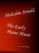 Arnold The Early Piano Music for Piano Solo