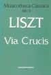 Liszt Via Crucis Soli MBr, SSATB, Organ Soli MBr, SSATB,and Organ or Piano (edited by Imre Sulyok)