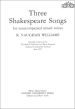 Vaughan Williams 3 Shakespeare Songs (SSAATTBB)