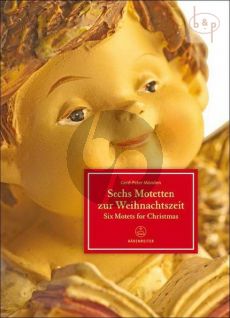 6 Motetten zur Weihnachtszeit (SSATBB- Children's Choir[SSA] and Organ)