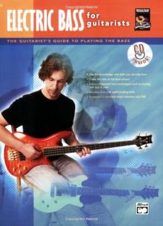 Electric Bass for Guitarists (Bk-Cd) (The Guitarist's Guide to Playing the Bass)