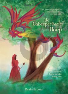 Leuw De Onbespeelbare Harp voor Harp Ensemble Harp 2 Partij (Oosters sprookje voor verteller, harpensemble en slagwerk, met prachtige illustraties gemaakt door Renske de Leuw)