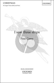 Carey I Saw Three Ships SSA-Piano