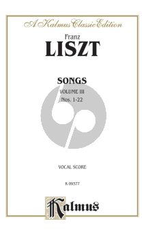 Liszt Songs Vol.3 No.1-22 Voice and Piano (Voices Various Vocal Ranges)