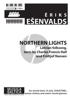 Esenvalds Northern Lights Latvian Folk Song text Charles Francis Hall and Fridthof Nansen Soprano Solo SSAATTBB