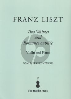 Liszt 2 Waltzes and Romance Oubliée Violin-Piano (edited by Leslie Howard)