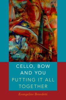 Benedetti Cello, Bow and You: Putting it All Together (paperb.)
