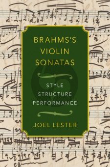 Lester Brahms's Violin Sonatas (Style, Structure, Performance)