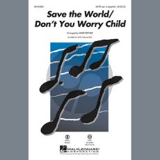Save The World/Don't You Worry Child