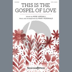 This Is The Gospel Of Love (arr. Mary McDonald)