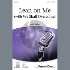 Lean On Me (with We Shall Overcome)