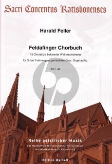 Feller Feldafinger Chorbuch 3- bis 7-stimmigen gemischten Chor, Orgel ad lib. (13 Chorsätze bekannter Weihnachtslieder)