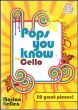 Pops you Know for Cello (30 Great Pieces)