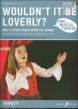 Sing Musical Theatre: Wouldn't it be Loverly and 14 other Songs from the Shows