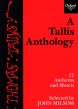 Tallis A Tallis Anthology 17 Anthems and Motets SATB (Selected by John Milsom)