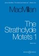 MacMillan Strathclyde Motets Vol.1 for Mixed Voices