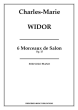 Widor 6 Morceaux de Salon Op.15 Piano