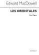 MacDowell Les Orientales Op.37 Piano Solo