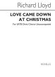 Lloyd Love Came Down on Christmas SATB Divisi Chorus Unaccompanied