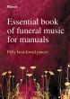 Essential Book of Funeral Music for Manuals (50 best-loved Pieces)