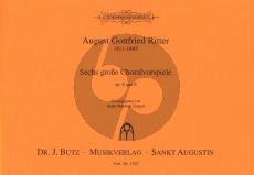Ritter 6 grosse Choralvorspiele Op. 8 und Op. 9 Orgel (Anne Marlene Gurgel)