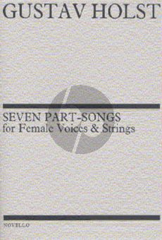 Holst 7 Part Songs SSA-strings Vocal Score