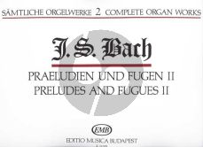 Bch Organ Works Vol. 2 Preludes & Fugues Vol.2 Edited by Zaszkaliczky Tamas