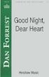 Forest Good Night, Dear Heart SATB