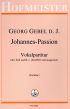 Gebel Johannes Passion Soli-Chor und Orchester (Vokalpartitur) (Manfred Fechner)