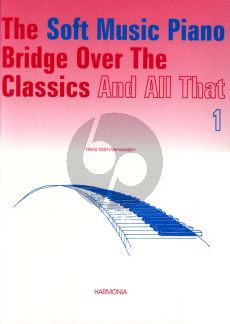 Vlam-Verwaaijen Soft Music Piano Bridge over the Classics and All That Vol.1 (grade 2 - 4)