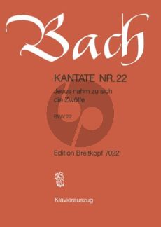 Bach Kantate No.22 BWV 22 - Jesus nahm zu sich die Zwolfe (Deutsch) (KA)