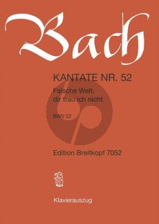 Bach Kantate BWV 52 - Falsche Welt, dir trau ich nicht (Klavierauszug) (deutsch)