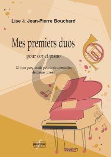 Mes Premiers Duos pour Cor et Piano (12 duos progressifs pour instrumentistes de même niveau)