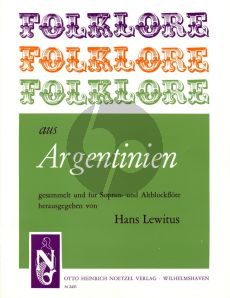 Album Folklore aus Argentinien fur Sopran- und Altblockfote (Herausgegeben von Hans Lewitus)