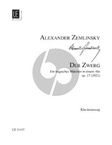 Zemlinsky Der Zwerg Op.17 Solo Stimmen-Chor and Orchester (Ein tragisches Marchen Klavierauszug) (Anthony Beaumont)