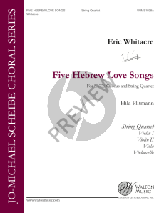 Whitacre 5 Hebrew Love Songs SATB-String Quartet Parts