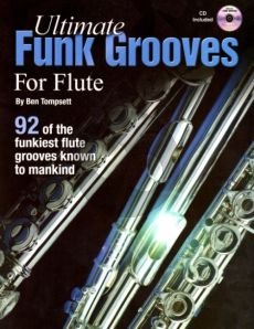 Tompsett  Ultimate Funk Grooves for Flute Book with Cd (92 of The Funkiest Grooves Known to Mankind) Nabestellen