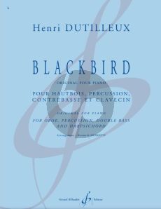 Dutilleux Blackbird Oboe-Percussion-Double Bass and Harpsichord (Score/Parts) (transcr. by Kenneth Hesketh)