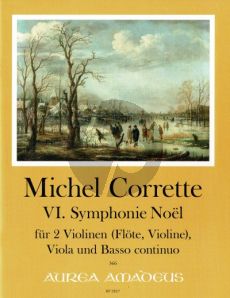 Corrette Symphonie Noël No. 6 in A-dur 2 Violinen (Flöte und Violine), Viola und Bc. (Part./Stimmen) (Harry Joelson)