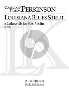 Coleridge-Taylor Louisiana Blues Strut A Cakewalk for Solo Violin