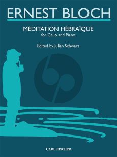 Bloch Meditation Hebraique for Cello and Piano (edited by Julian Schwarz)