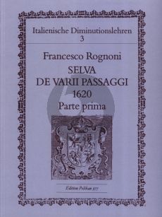 Rognoni Selve de Varii Passagi 1620 Parte prima eine Stimme oder Melodie Instrument (Richard Erig)