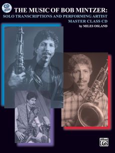 The Music of Bob Mintzer for Saxophone (Solo Transcriptions and Performance Masterclass) (Bk-Cd)