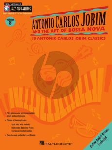 Jobim Art of Bossa Nova For Bb, Eb and C Instruments - Book with Audio Online (Jazz Play-Along Series Vol.8)