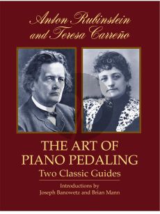 Rubinstein-Carreno The Art of Piano Pedalling (Two Classic Guides)