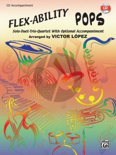 Flex-Ability Pops CD accomp. (Solo-Duet-Trio-Quartet with Optional Accompaniment) (arr. Victor López)